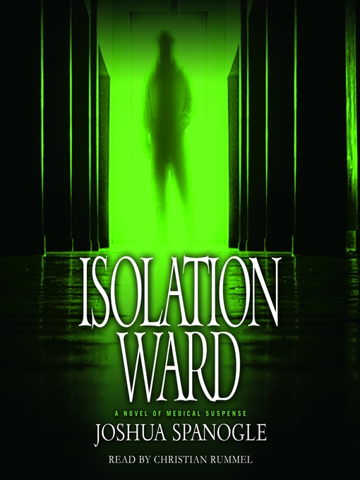 Title details for Isolation Ward by Joshua Spanogle - Available